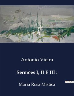 Sermões I, II E III : - Vieira, Antonio