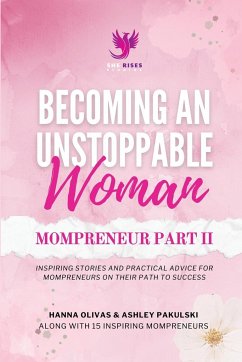 Becoming An Unstoppable Woman Mompreneur Part II - Olivas, Hanna