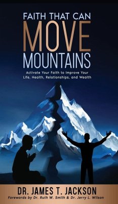 Faith That Can Move Mountains - Jackson, James T.