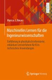 Maschinelles Lernen für die Ingenieurwissenschaften (eBook, PDF)
