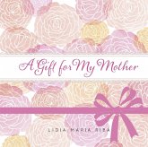Gift for My Mother (eBook, ePUB) Gift for My Mother (eBook, ePUB)