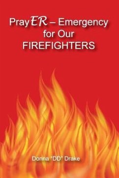 PrayER Emergency for Our Firefighters - Drake, Donna DD