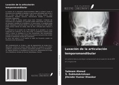 Luxación de la articulación temporomandibular - Ahmed, Sabnam; Gokkulakrishnan, S.; Diwakar, Jitender Kumar