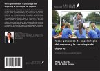 Ideas generales de la psicología del deporte y la sociología del deporte