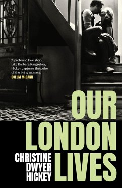 Our London Lives - Hickey, Christine Dwyer