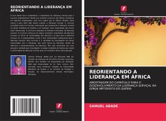 REORIENTANDO A LIDERANÇA EM ÁFRICA - Abade, Samuel