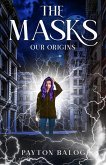 The Masks: Our Origins (eBook, ePUB)