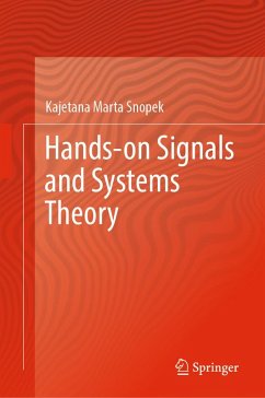 Hands-on Signals and Systems Theory (eBook, PDF) - Snopek, Kajetana Marta