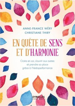 En quête de sens et d'harmonie - Wry, Anne-France; Thiry, Christiane