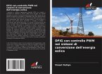 DFIG con controllo PWM nei sistemi di conversione dell'energia eolica