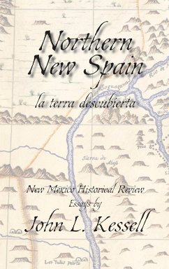 Northern New Spain, New Mexico Historical Review Essays (Hardcover)` - Kessell, John L.