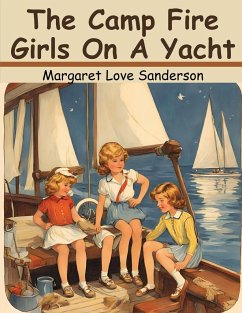 The Camp Fire Girls On A Yacht - Margaret Love Sanderson