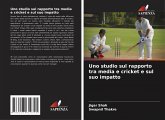 Uno studio sul rapporto tra media e cricket e sul suo impatto
