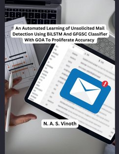 Cover An Automated Learning of Unsolicited Mail Detection Using BiLSTM And GFGSC Classifier With GOA To Proliferate Accuracy
