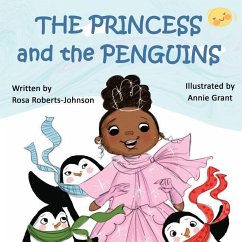 The Princess and The Penguins - Roberts-Johnson, Rosa