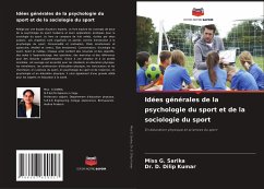 Idées générales de la psychologie du sport et de la sociologie du sport - Sarika, Miss G.;Dilip Kumar, Dr. D.