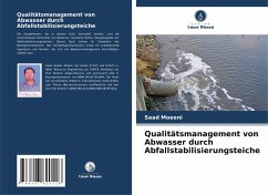 Qualitätsmanagement von Abwasser durch Abfallstabilisierungsteiche - Moeeni, Saad