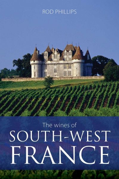 The Wines of South-West France The Wines of South-West France