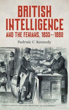 Cover British Intelligence and the Fenians, 1855-1880