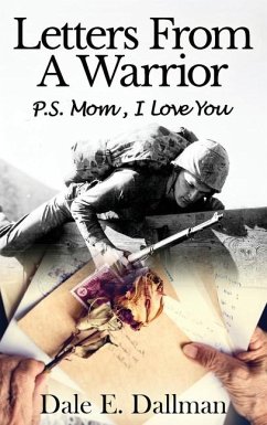 Letters From A Warrior, P.S. Mom, I Love You - Dallman, Dale E