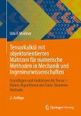 Tensorkalkül mit objektorientierten Matrizen für numerische Methoden in Mechanik und Ingenieurwissenschaften (eBook, PDF)