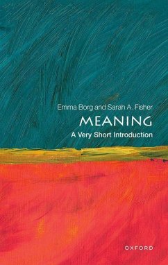 Meaning: A Very Short Introduction - Borg, Emma; Fisher, Sarah A.