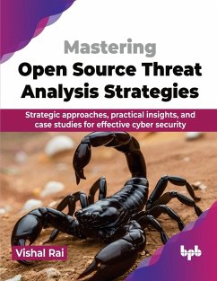 Mastering Open Source Threat Analysis Strategies - Rai, Vishal