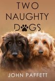 Two Naughty Dogs Two Naughty Dogs