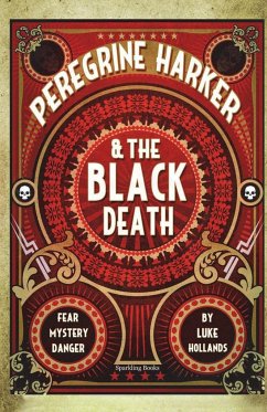 Peregrine Harker and The Black Death - Hollands, Luke