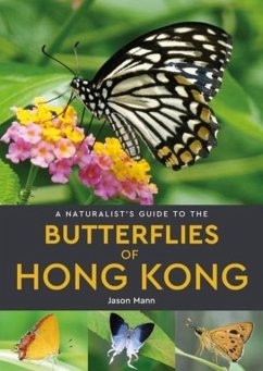 A Naturalist's Guide to the Butterflies of Hong Kong - Mann, Jason