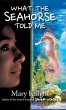 What the Seahorse Told Me - Bild 1