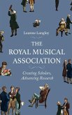 The Royal Musical Association The Royal Musical Association