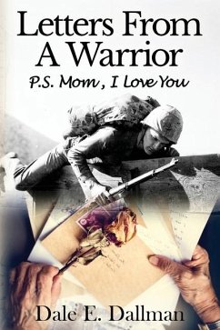 Letters From A Warrior, P.S. Mom, I Love You - Dallman, Dale E