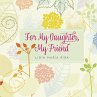 For My Daughter, My Friend (eBook, ePUB) - Bild 1