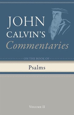 Commentary on the Book of Psalms, Volume 2 - Calvin, John