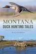 Montana Duck Hunting Tales - Bild 1