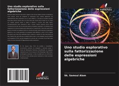 Uno studio esplorativo sulla fattorizzazione delle espressioni algebriche - Samsul Alam, Sk.