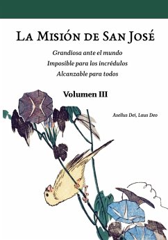 La Misión de San José. Volumen III (versión color) - Laus Deo, Asellus Dei