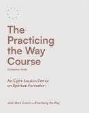 The Practicing the Way Course Companion Guide (eBook, ePUB)