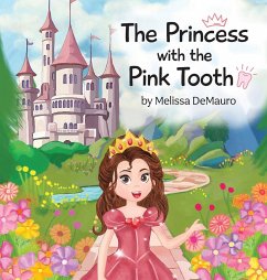 The Princess with the Pink Tooth - Demauro, Melissa