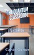 The Quantum Classroom - Bild 1
