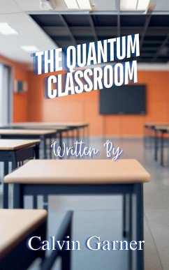 The Quantum Classroom - Garner, Calvin