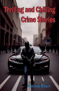 Thrilling and Chilling Crime Stories - Sharr, Anima