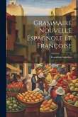 Grammaire Nouvelle Espagnole Et Françoise Grammaire Nouvelle Espagnole Et Françoise