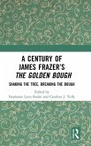 A Century of James Frazer's The Golden Bough