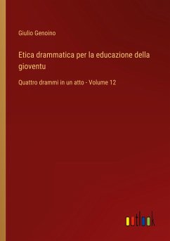 Etica drammatica per la educazione della gioventu - Genoino, Giulio