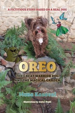 Oreo, The Great Warrior Dog And The Magical Garden - Kasaval, Mona