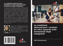 Le condizioni determinano i risultati: Un altro sguardo sulla formazione degli insegnanti - Suleymanova, Afet