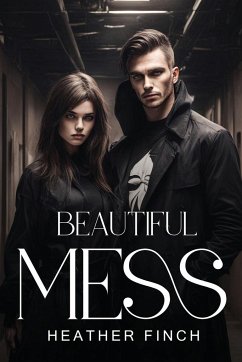 Beautiful Mess - Finch, Heather