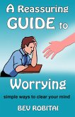 A Reassuring Guide to Worrying (eBook, ePUB) A Reassuring Guide to Worrying (eBook, ePUB)